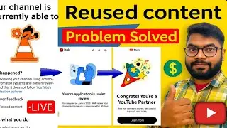 &ldquo;Reused Content Monetization Problem Solved 🔥 100% Working Trick | Channel Monetize Kaise Kare 2025&rdquo;