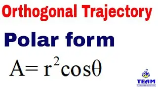 Orthogonal  Trajectories of Family of Curve in Polar form /Application of Differential Equations