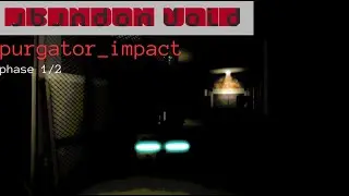 Abandon Void OST - Purgator Impact