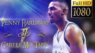 Penny Hardaway || HD