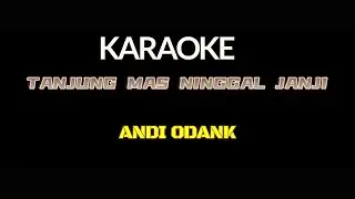 KARAOKE / TANJUNG MAS NINGGAL JANJI / ANDI ODANK