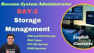 What is Storage Define SAN and NAS Storage ! Disk Management! Become System Admin ! DAY-2