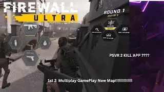 Firewall  Ultra new Map is It PSVR2 Killer application