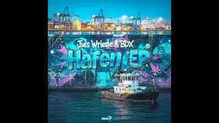 Juls Wriede & BDX feat. IB_tox - Hafen