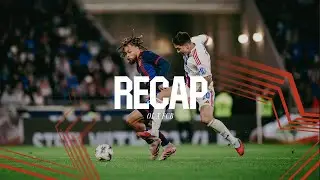 𝑹𝑬𝑪𝑨𝑷 &ndash; OL x FCB 🔸