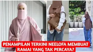 Dengan sekelip mata Neelofa berubah serta merta buat ramai yang tak sangka! 