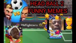 HEAD BALL 2 FUNNY MATCHES | HB2 MEMES 👍🤣
