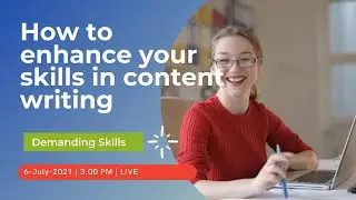 How to enhance your skills in content writing