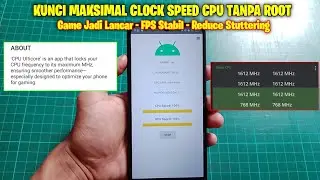 Asli Tanpa Root😮Kunci Maksimal Clock speed CPU Stabil FPS Game berjalan lancar mengurangi Stuttering