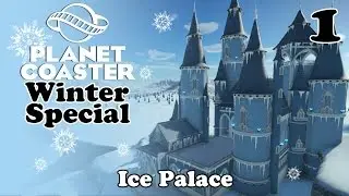 A | Plays | Planet Coaster - Winter Special | 1 | Ice Palace