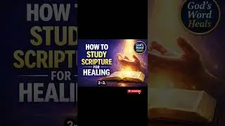 How to Study Scripture for Healing | Step-by-Step Biblical Guide #shorts #god #prayer #jesus