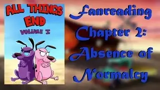 All Things End: Volume I, Chapter 2: Absence of Normalcy Fanreading