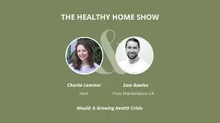 Mould: The Growing Health Crisis