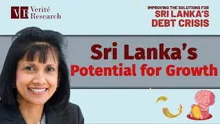 Sri Lanka&rsquo;s potential for growth - Sharmini Coorey