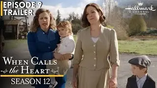When Calls the Heart Season 12 Episode 9 Trailer | Hallmark