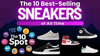 Top 10 Best Selling Sneakers of All Time