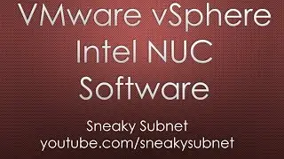 Full-blown VMware vSphere Home Lab on Intel NUC. Software