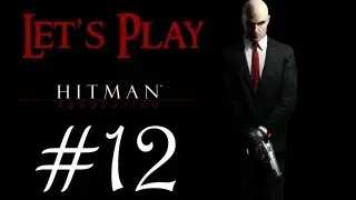 Lets Play Hitman Absolution Part 12 - Fight Night