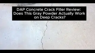 DAP Concrete Crack Filler Review: Does This Gray Powder Actually Work on Deep Cracks?