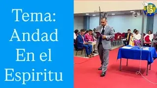 Tema: Andad en el ESPIRITU - Estudio B&iacute;blico