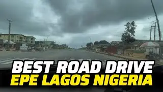 BEST ROAD DRIVE VIDEO OF INSIDE EPE LAGOS NIGERIA - PLACES TO VISIT IN LAGOS