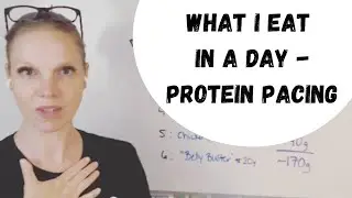What I eat in a day - protein pacing!