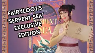 FairyLoot's &lsquo;Serpent Sea&rsquo; Exclusive Edition Unboxing