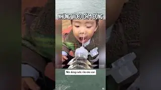 Tổng hợp những video cảm động nhất Phần 18