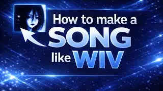 How to make a SONG like WIV (Lofi Type)