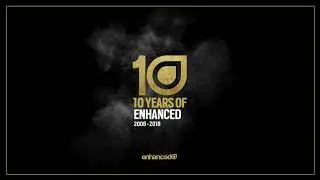 🔊 10 Years of Enhanced - Side 3 (Continuous DJ Mix) [Progressive House/Trance] 🔊