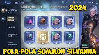 POLA DRAW SKIN SILVANNA MIDNIGHT JUSTICE SUMMON 2024 DRAW PATTERN CARA DAPAT SKIN ELITE SILVANNA ML