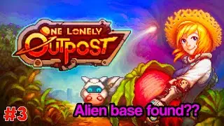 I FOUND ALIENS  |  One Lonely outpost pc gameplay, ep 3, let's play