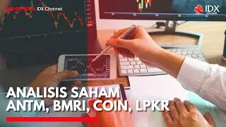 Analisis Saham ANTM, BMRI, COIN, LPKR | 2ND SESSION CLOSING