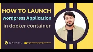 How to Launch Wordpress application in Docker Container || How to launch MySQL database