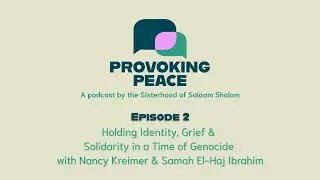 Holding Identity, Grief & Solidarity in a Time of Genocide with Nancy Kreimer & Samah El-Haj Ibrahim