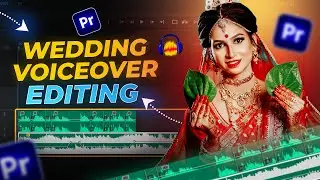Bengali Wedding Voiceover Editing Tutorial | BIYER GOLPO ( বিয়ের গল্প ) EP 03