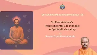 Sri Ramakrishna&rsquo;s Transcendental Experiences: A Spiritual Laboratory by Swami Shantivratananda