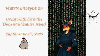 Matrix🧙🏻&zwj;♂️Encryption &mdash; Crypto Ethics & The Decentralization Trend📯📜📈🌊✅🏁