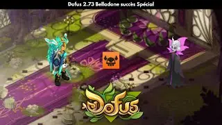 [Dofus 2.73] Belladone succès Spécial (Féca, Eniripsa, Iop, Pandawa)