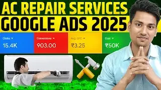 How To Run Google Ads For AC Service | Google Ads For AC Service 2025 | AC Service Ads