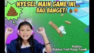 JANGAN MAIN GAME INI KALAU LAGI MAKAN! (Roblox Troll Poop Tower)