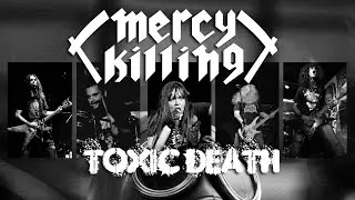 Mercy Killing   Toxic Death