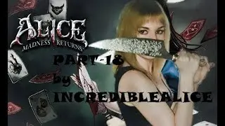 Alice: Madness Returns Часть 18. Оса-Полководец