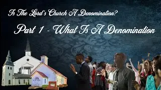 Part 01 - What Is A Denomination