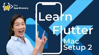 How to Install and Setup Flutter for App Development on Mac - Part 2