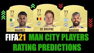 FIFA 21 | MANCHESTER CITY PLAYERS RATING PREDICTION | W/DE BRUYNE, MAHREZ, AGUERO, RODRI, STERLING..