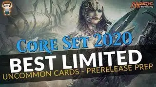 Core Set 2020 Best Uncommon Limited Cards - Your Prerelease Prep! - MTG