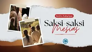 Saksi-saksi Mesias! | Gentra Kahuripan