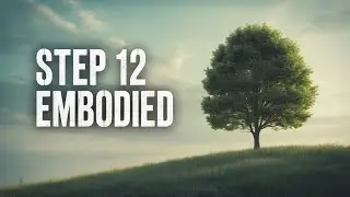 Step 12 Guided Meditation Moving Forward In Service & Harmony