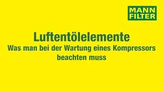 Luftent&ouml;lelemente von MANN-FILTER: Was man bei der Wartung eines Kompressors wissen muss